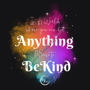 In a World Where You Can Be Anything -Womens Tee Design